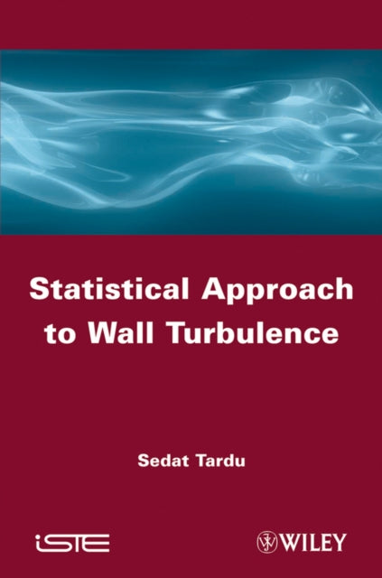 Book cover of: Statistical Approach to Wall Turbulence. By: Sedat Tardu