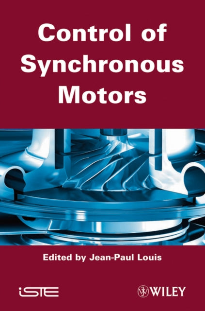 Book cover of: Control of Synchronous Motors. By: Jean-Paul Louis