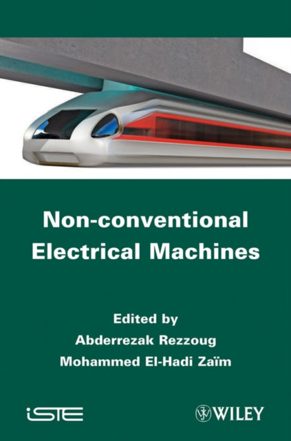Book cover of: Non-conventional Electrical Machines. By: Abderrezak Rezzoug