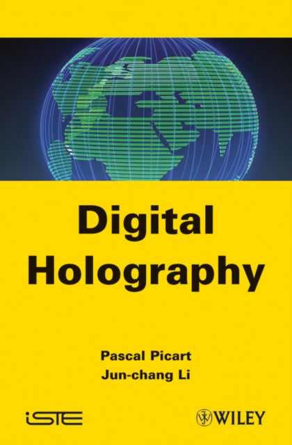 Book cover of: Digital Holography. By: Pascal Picart