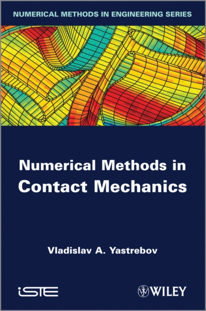 Book cover of: Numerical Methods in Contact Mechanics. By: Vladislav A. Yastrebov