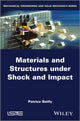 Book cover of: Materials and Structures under Shock and Impact. By: Patrice Bailly