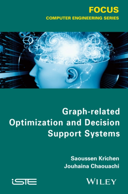 Book cover of: Graph-related Optimization and Decision Support Systems. By: Saoussen Krichen