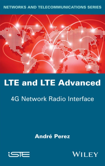 Book cover of: LTE and LTE Advanced. By: André Pérez