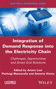 Book cover of: Integration of Demand Response into the Electricity Chain. By: Arturo Losi