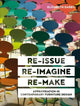 Book cover of: Re-issue, Re-imagine, Re-make. By: DARBY