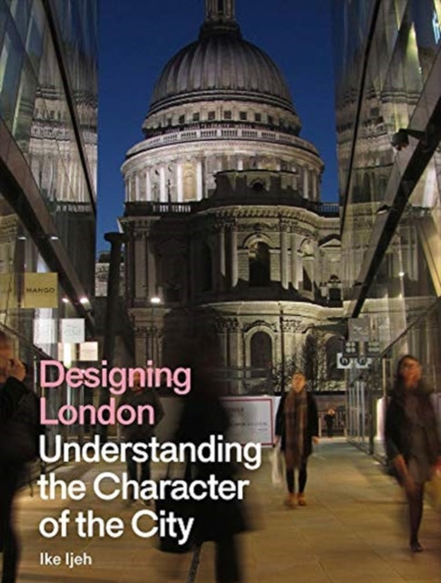 Book cover of: Designing London. By: Ike Ijeh