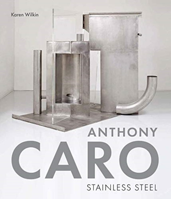 Book cover of: Anthony Caro. By: Karen Wilkin