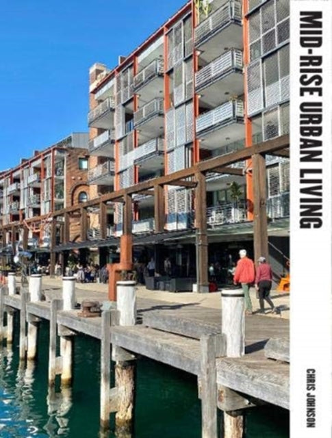 Book cover of: Mid-Rise Urban Living. By: Chris Johnson