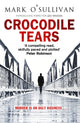 Book cover of: Crocodile Tears. By: Mark O'Sullivan