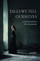 Book cover of: Tales We Tell Ourselves. By: Carlo Gebler