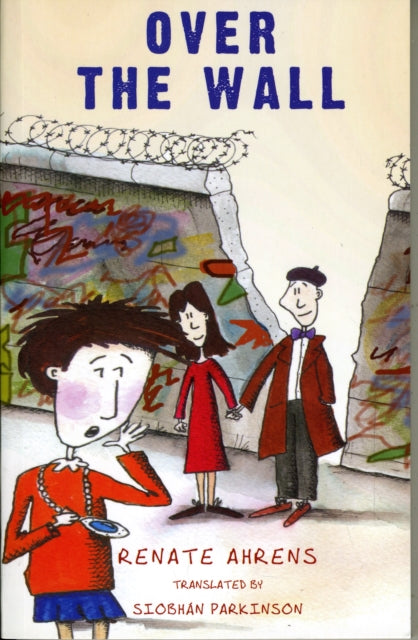 Book cover of: Over The Wall. By: Renate Ahrens