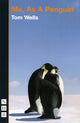 Book cover of: Me, As A Penguin. By: Tom Wells