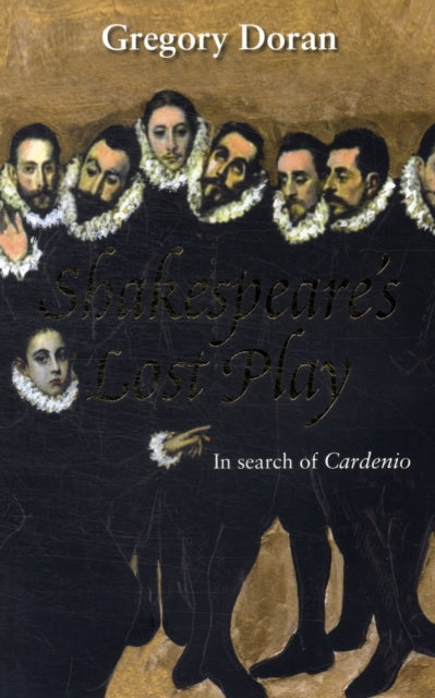 Book cover of: Shakespeare's Lost Play. By: Gregory Doran