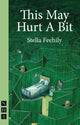 Book cover of: This May Hurt A Bit