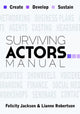 Book cover of: Surviving Actors Manual. By: Felicity Jackson