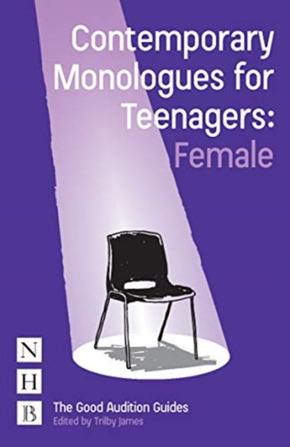 Book cover of: Contemporary Monologues for Teenagers: Female. By: Trilby James