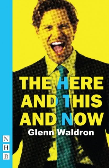 Book cover of: Here and This and Now. By: Glenn Waldron