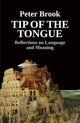 Book cover of: Tip of the Tongue. By: Peter Brook
