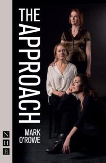 Book cover of: Approach. By: Mark O'Rowe