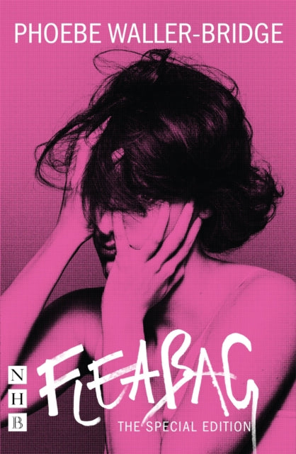Fleabag: The Special Edition 9781848428881 Phoebe Waller-Bridge