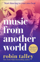 Book cover of: Music From Another World. By: Robin Talley