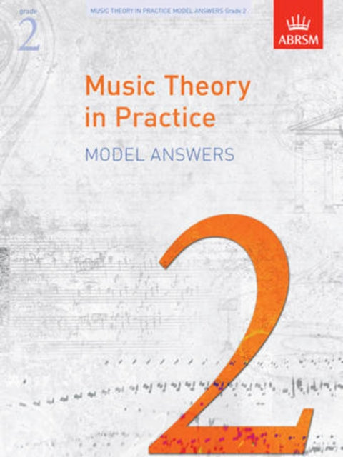 Book cover of: Music Theory in Practice Model Answers, Grade 2. By: Associated Board of the Royal Schools of Music (Great Britain)