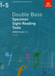 Book cover of: Double Bass Specimen Sight-Reading Tests, ABRSM Grades 1-5