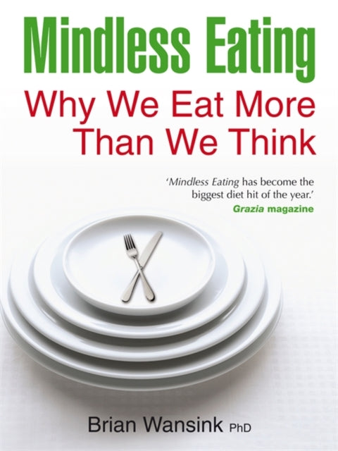 Book cover of: Mindless Eating. By: Howard Hughes