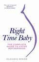 Book cover of: Right Time Baby. By: Claudia Spahr