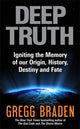 Book cover of: Deep Truth. By: Gregg Braden