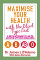 Book cover of: Maximise Your Health with the Blood Type Diet