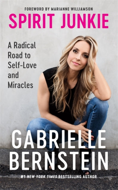 Book cover of: Spirit Junkie. By: Gabrielle Bernstein