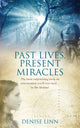 Book cover of: Past Lives, Present Miracles. By: Grant T. Savage