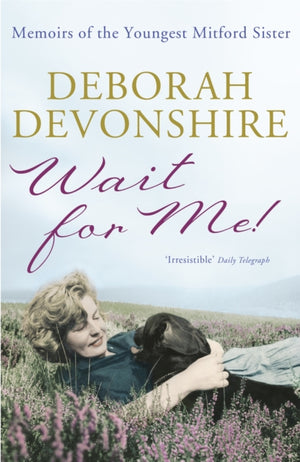 Wait For Me!, Memoirs of the Youngest Mitford Sister