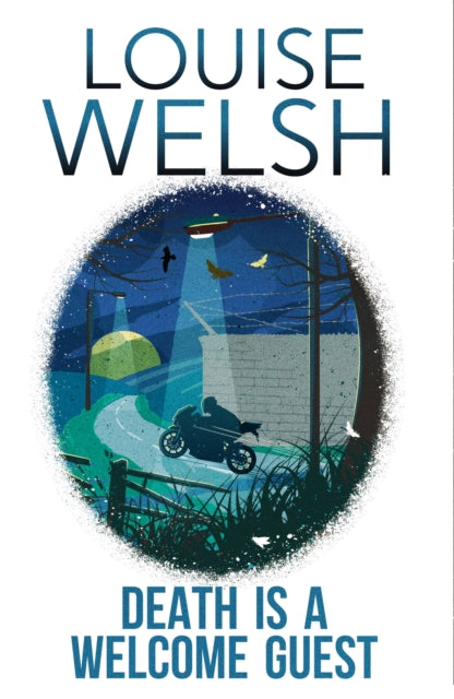 Book cover of: Death is a Welcome Guest. By: Louise Welsh