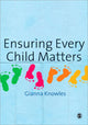 Book cover of: Ensuring Every Child Matters. By: Gianna Knowles