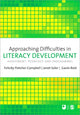 Book cover of: Approaching Difficulties in Literacy Development. By: Felicity Fletcher-Campbell
