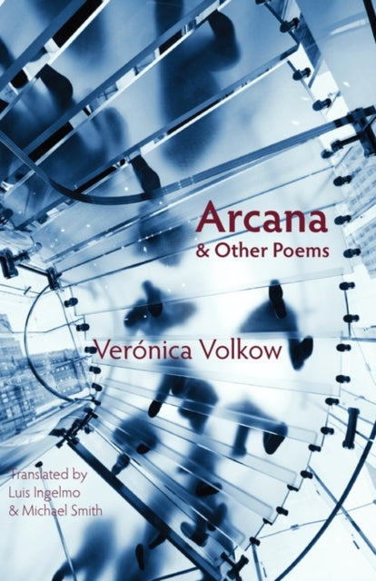Book cover of: Arcana and Other Poems. By: Verónica Volkow
