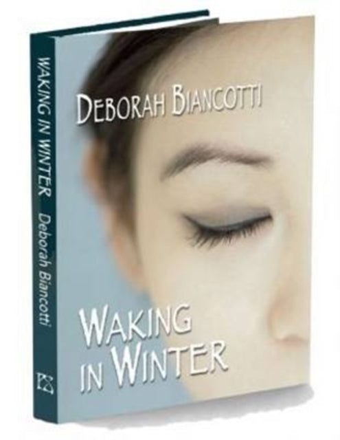Book cover of: Waking in Winter. By: Deborah Biancotti