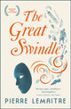 Book cover of: Great Swindle. By: Pierre Lemaitre