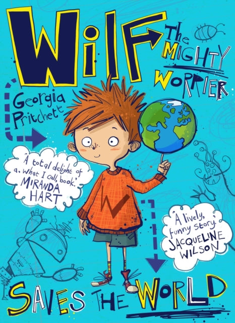 Book cover of: Wilf the Mighty Worrier Saves the World
