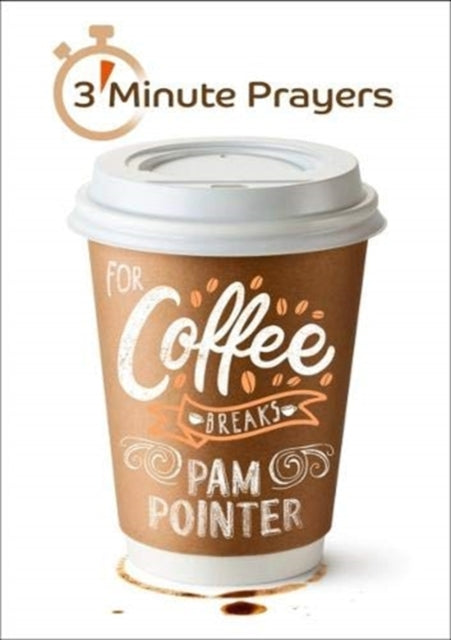 Book cover of: 3 - Minute Prayers For Coffee Breaks