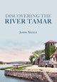 Book cover of: Discovering the River Tamar