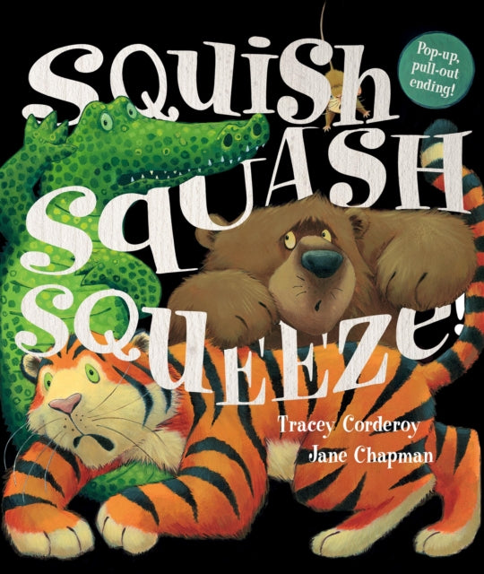 Book cover of: Squish Squash Squeeze!. By: Tracey Corderoy
