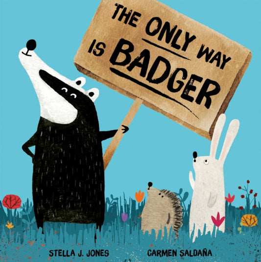 Book cover of: The Only Way is Badger. By: Stella J Jones