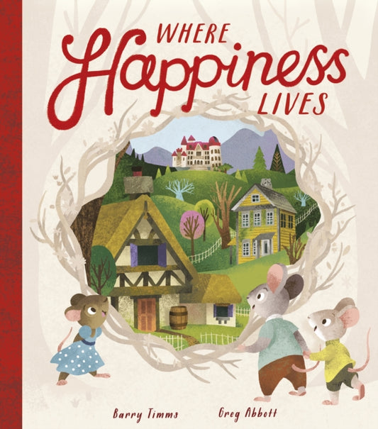 Book cover of: Where Happiness Lives. By: Barry Timms