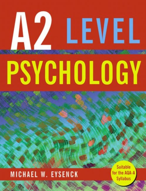 Book cover of: A2 Level Psychology. By: Michael W. Eysenck