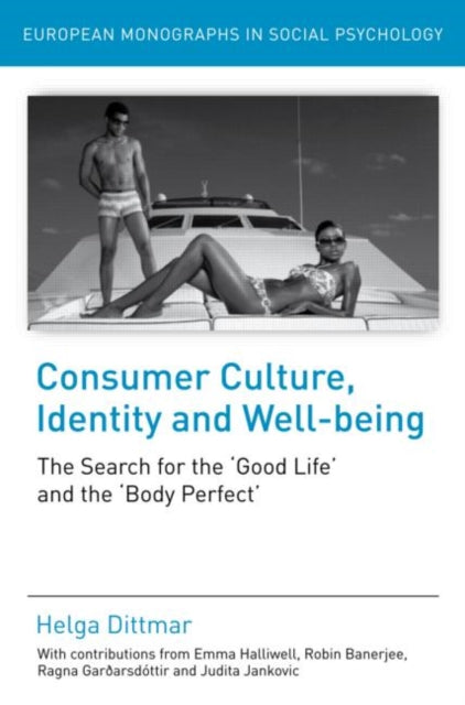 Book cover of: Consumer Culture, Identity and Well-Being. By: Helga Dittmar