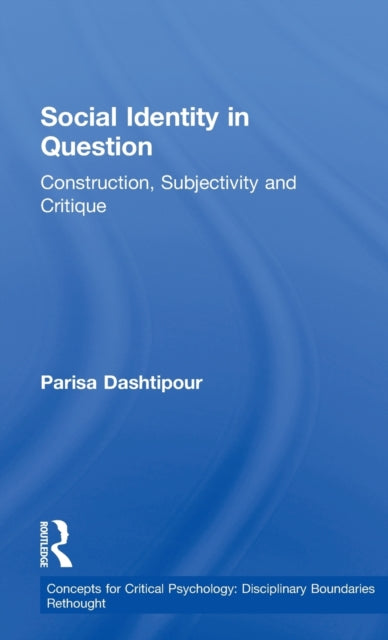 Book cover of: Social Identity in Question. By: Parisa Dashtipour